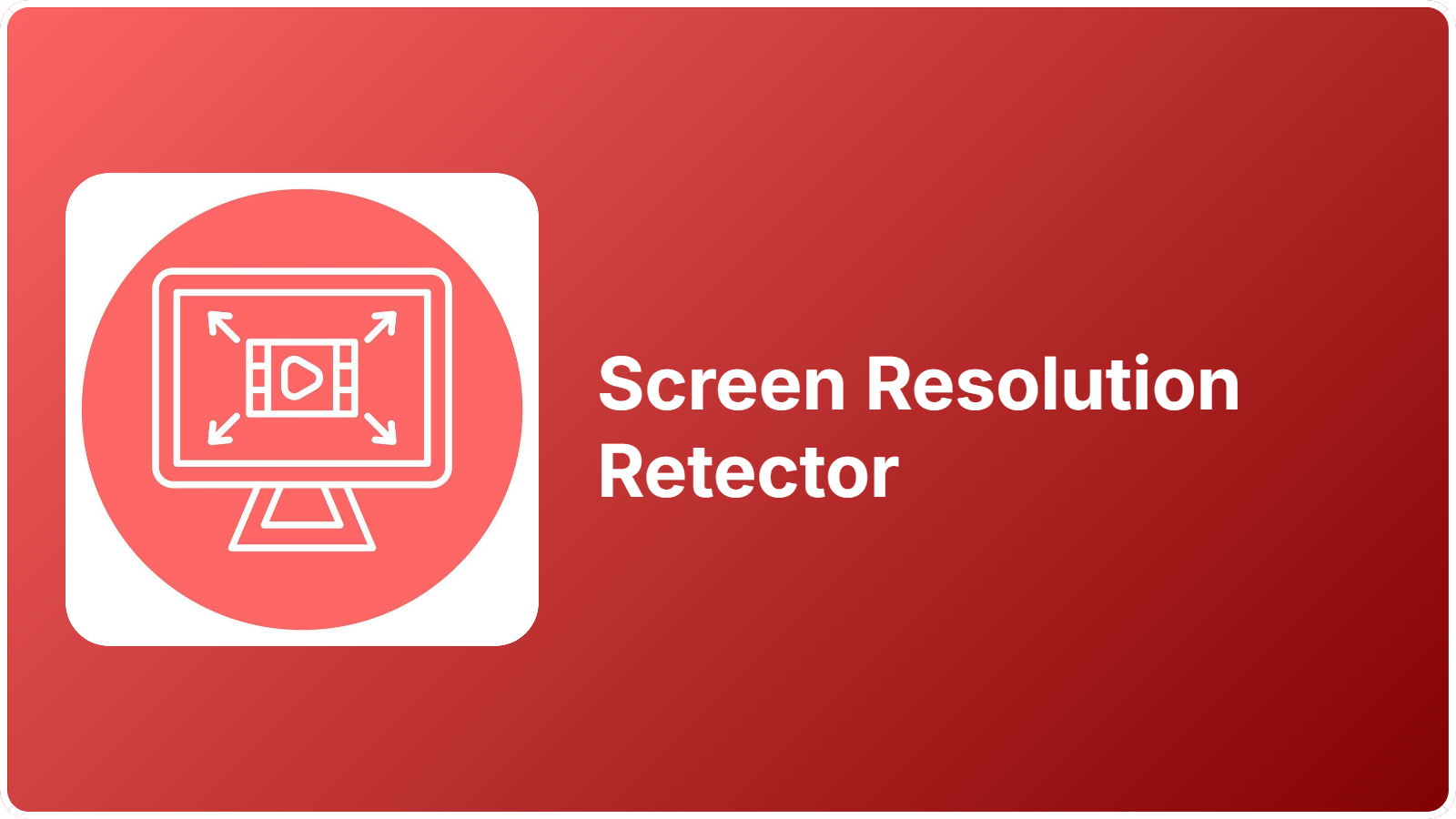 Screen Resolution Retector